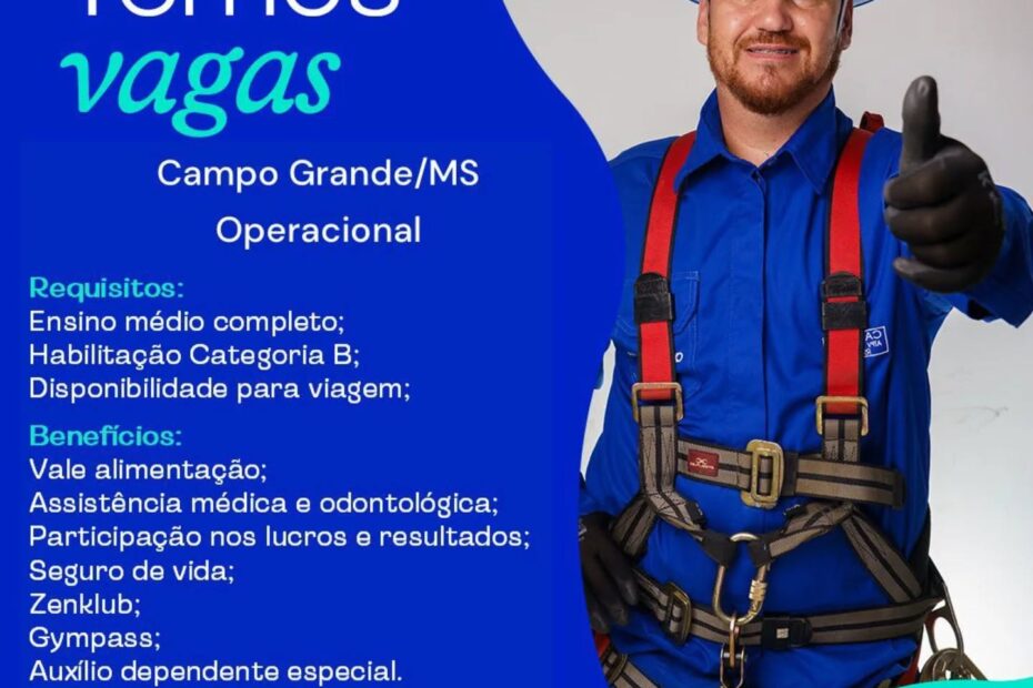 TEMOS VAGAS CAMPO GRANDE/MS Setor: Operacional Requisitos: Ensino