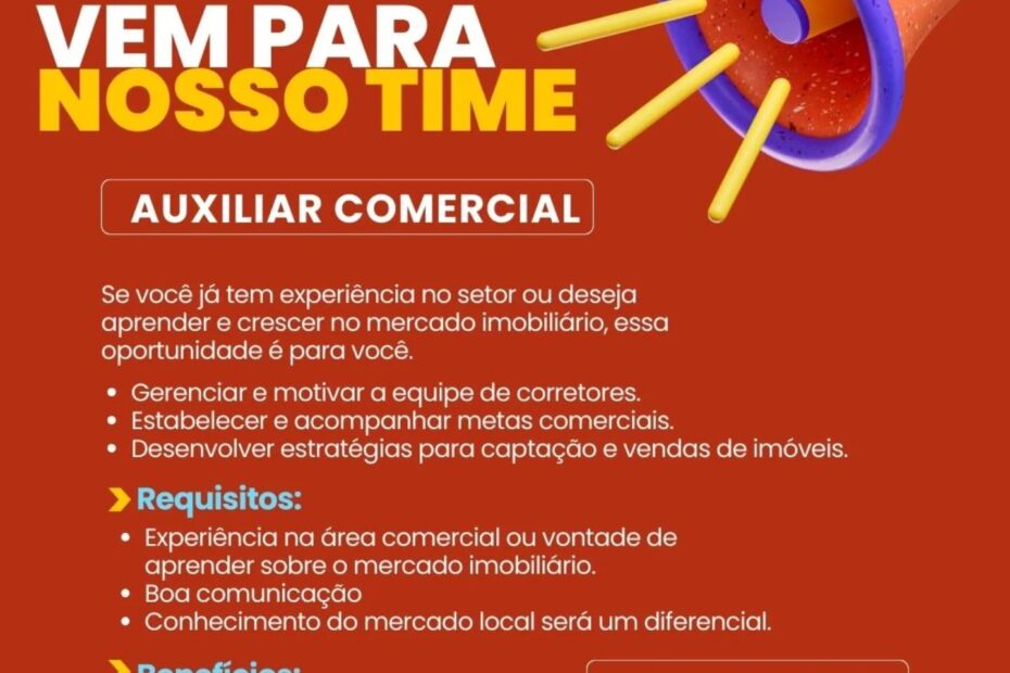 VAGA PARA AUXILIAR COMERCIAL Se você tem perfil comunicativo e quer